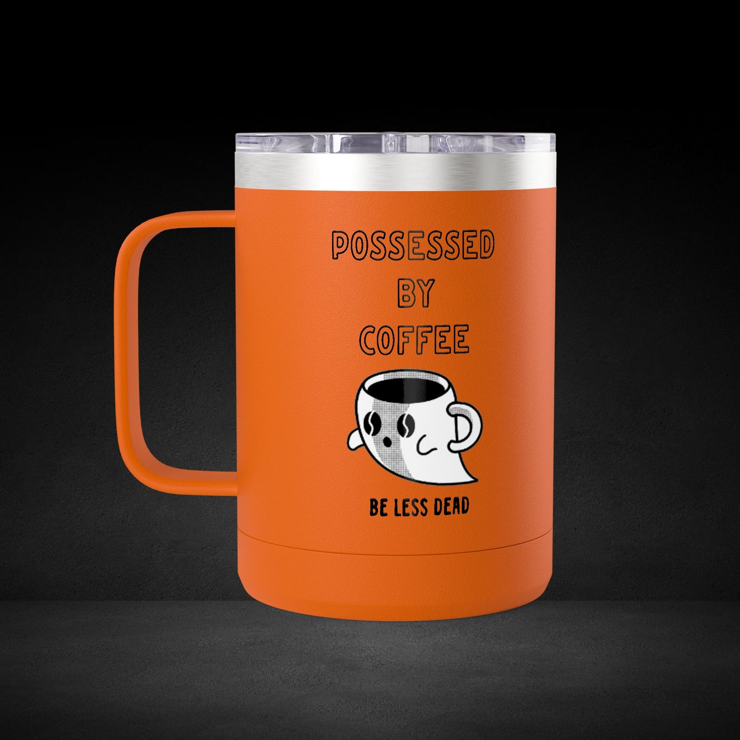 Possessed By Coffee Be Less Dead Travel Mug - Ghost Coffee Cup for Coffee Lovers & Caffeine Addicts