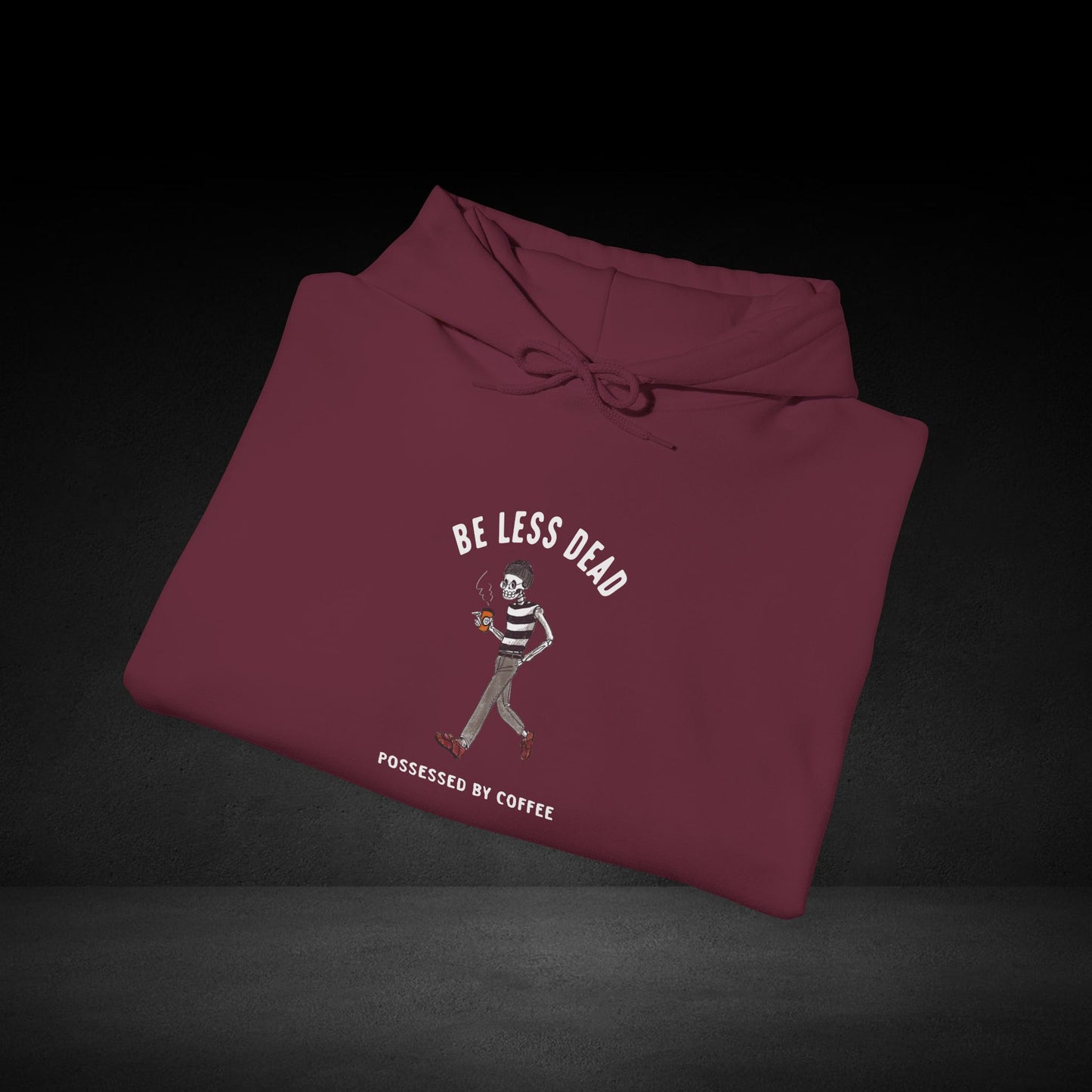 Be Less Dead Possessed By Coffee Hoodie