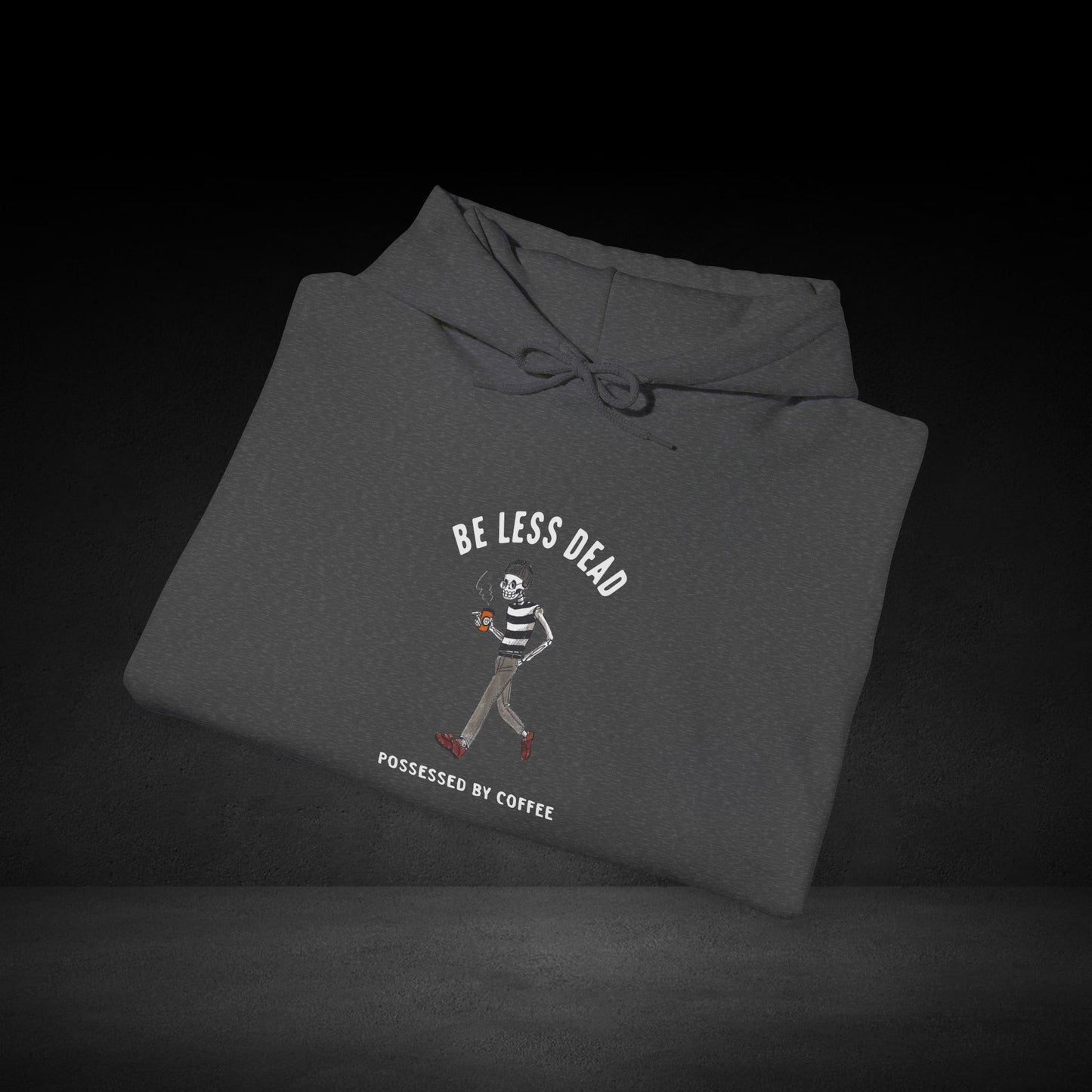 Be Less Dead Possessed By Coffee Hoodie