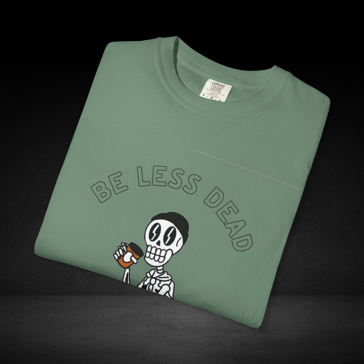 Be Less Dead Skeleton Coffee Tee – Caffeinated Skeleton Graphic Shirt