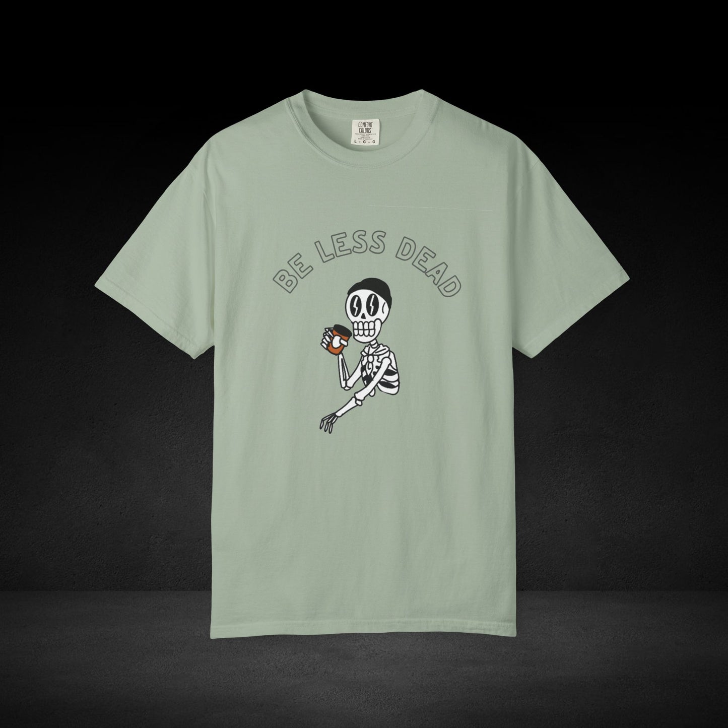 Be Less Dead Skeleton Coffee Tee – Caffeinated Skeleton Graphic Shirt