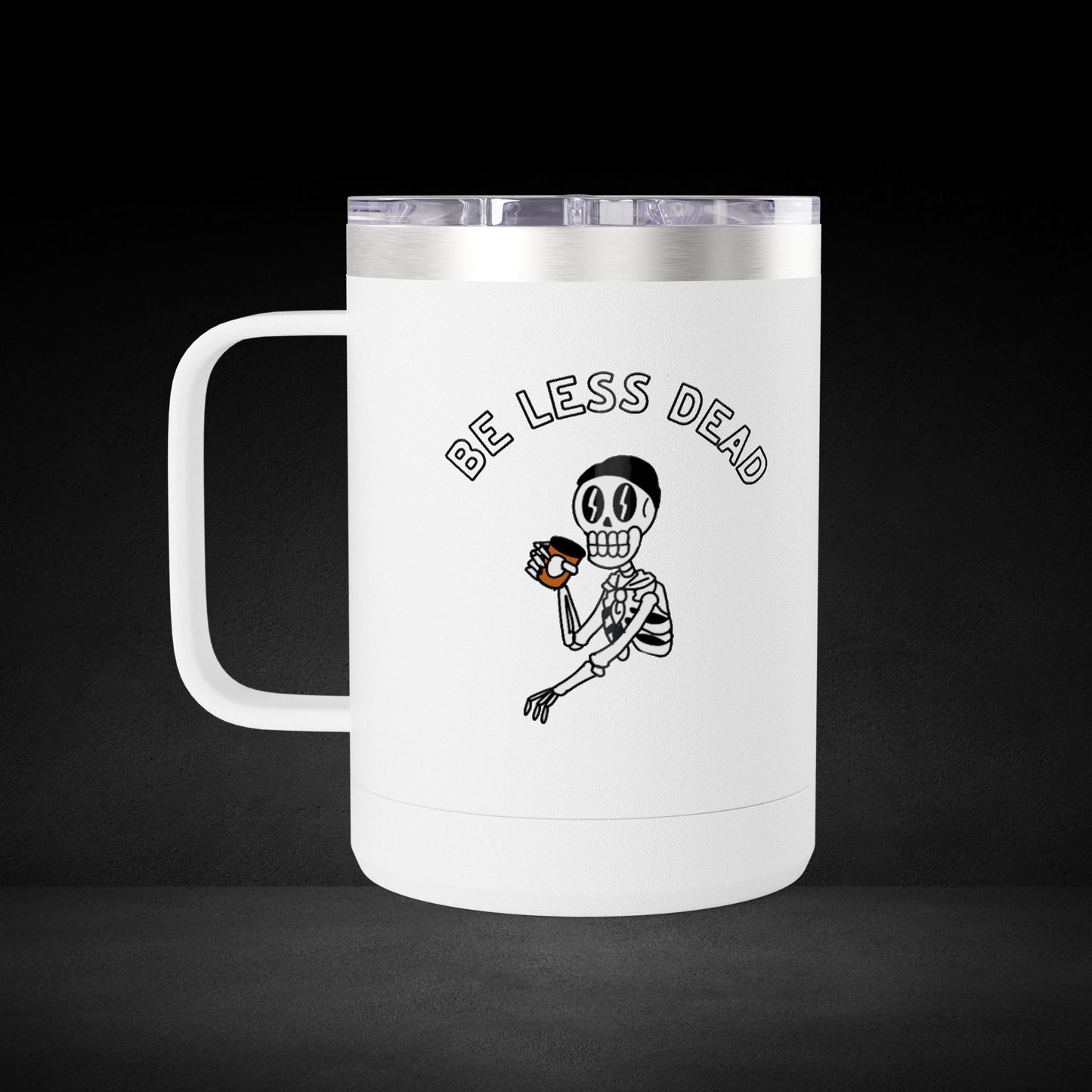 Be Less Dead Skeleton Travel Mug - Coffee Lover Cup with Coffee Bean Eyes Design