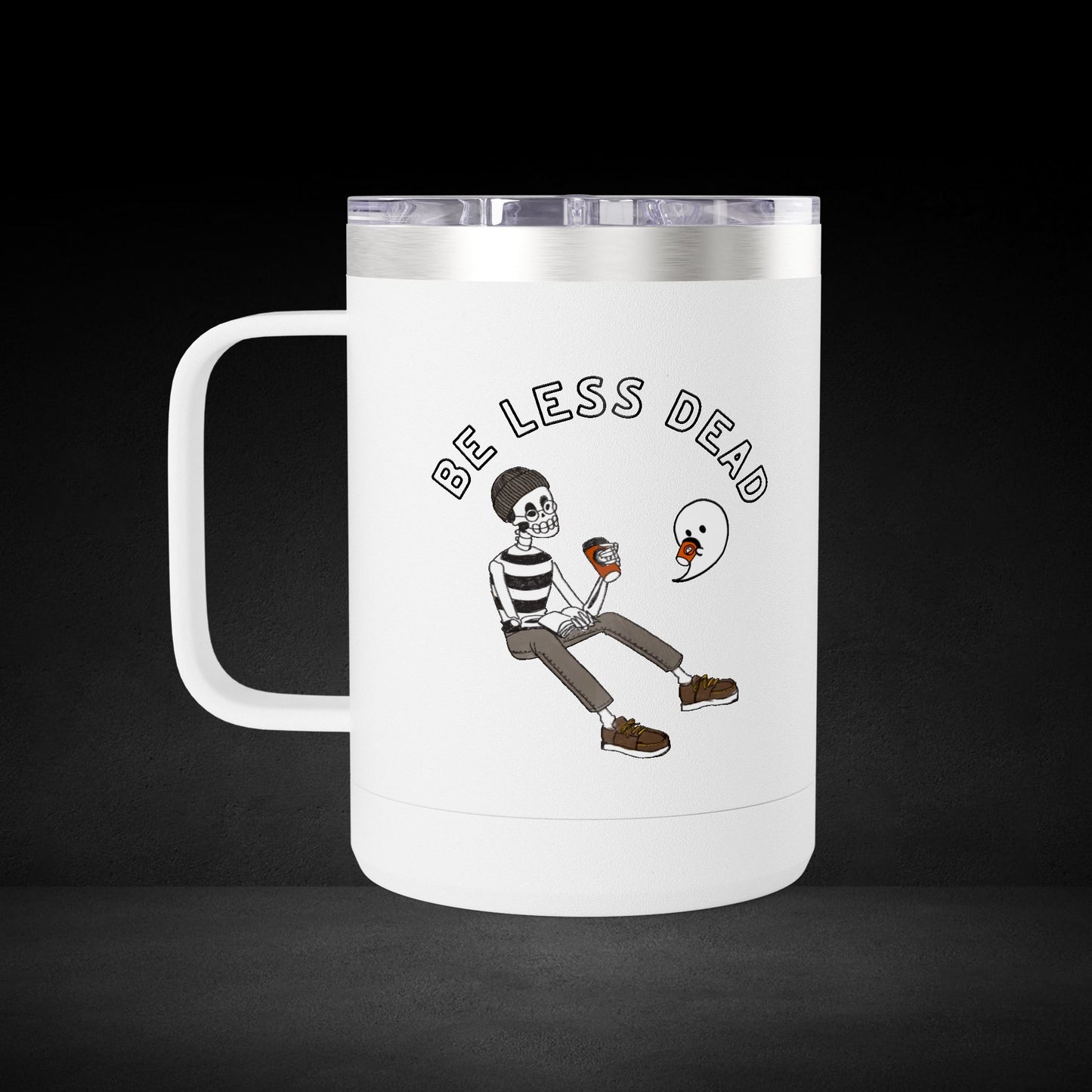 Be Less Dead Skeleton and Ghost Travel Mug - Coffee Lover Cup with Unique Illustrated Design