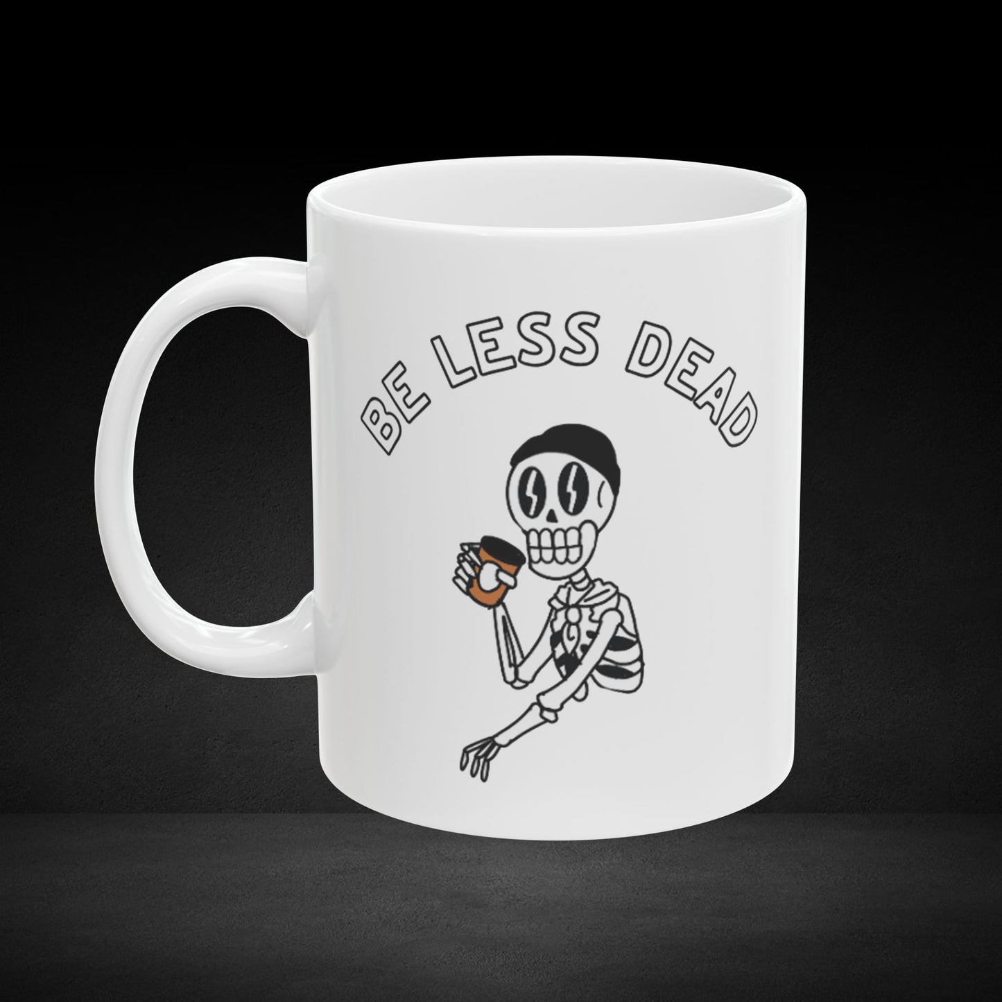 Be Less Dead – Skeleton Drinking Coffee Mug