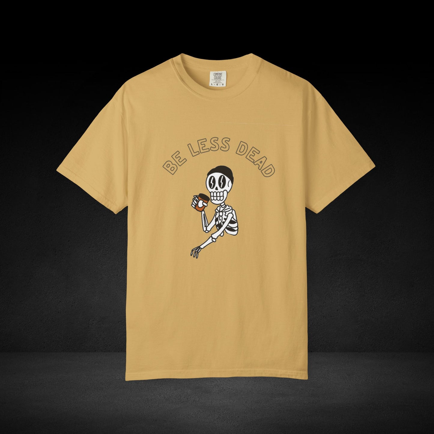 Be Less Dead Skeleton Coffee Tee – Caffeinated Skeleton Graphic Shirt