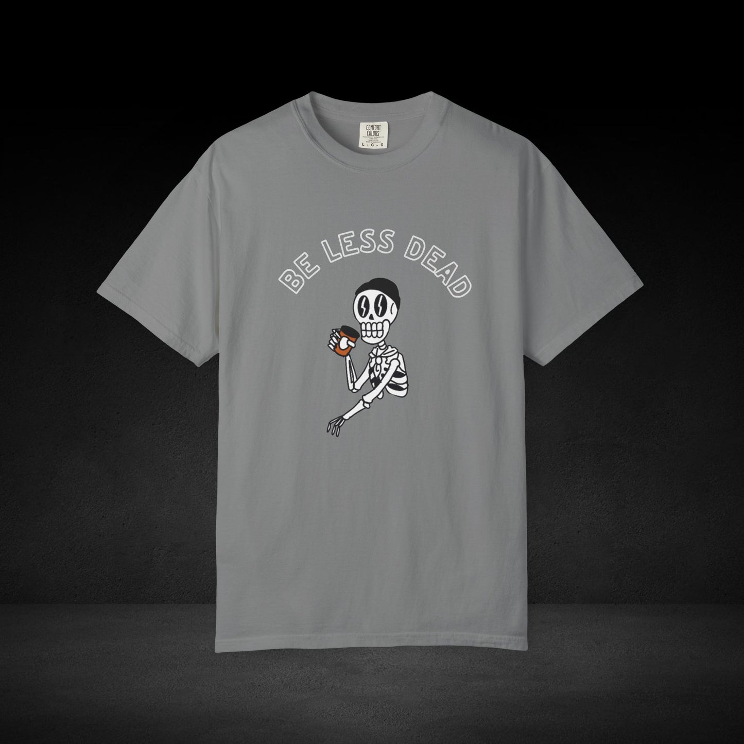 Be Less Dead Skeleton Coffee Tee – Caffeinated Skeleton Graphic Shirt