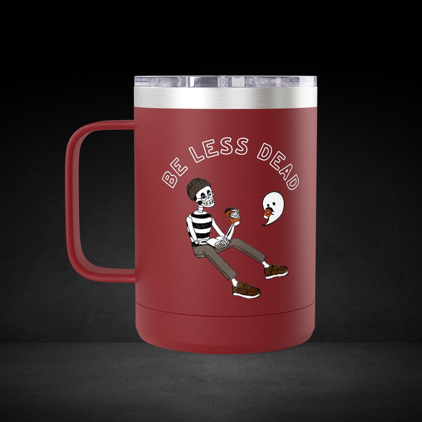Be Less Dead Skeleton and Ghost Travel Mug - Coffee Lover Cup with Unique Illustrated Design