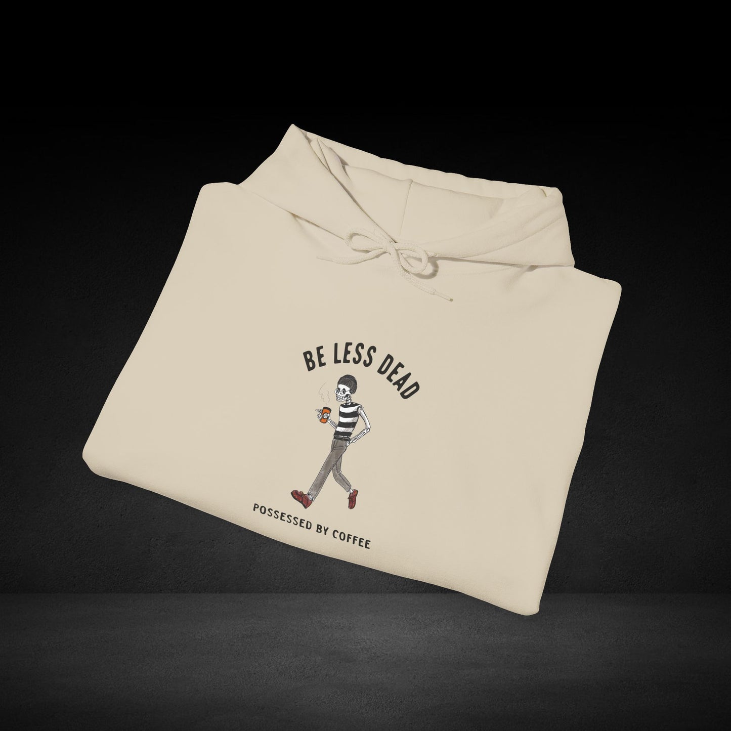 Be Less Dead Possessed By Coffee Hoodie