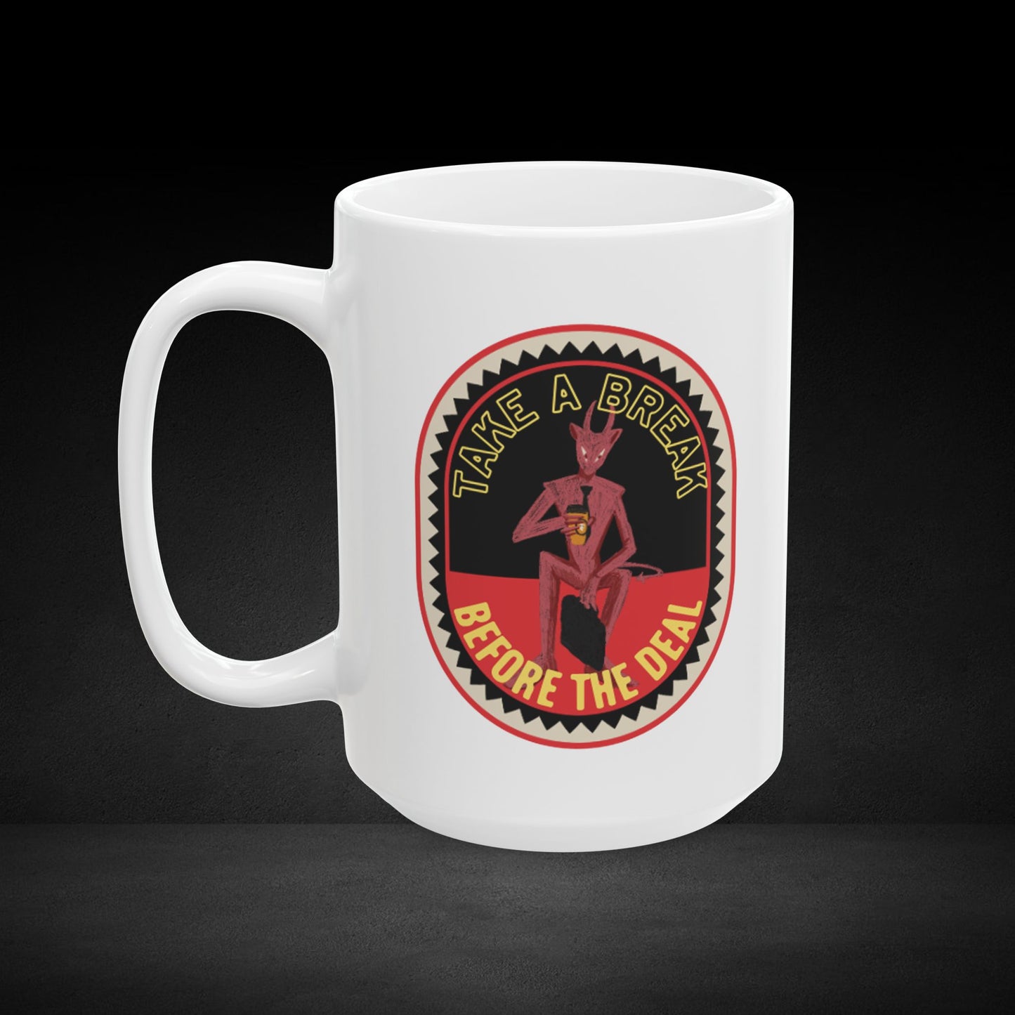 Take a Break Before the Deal – Devil Coffee Mug