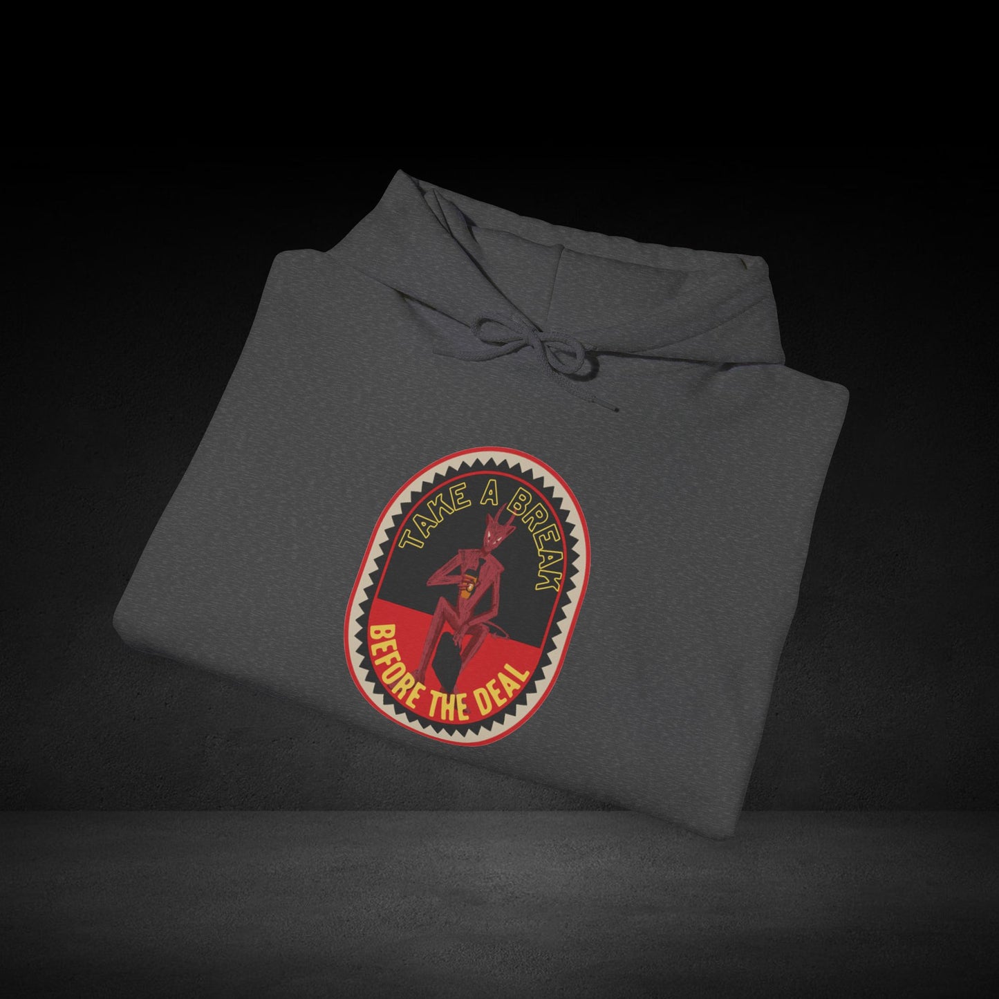 Take A Break Before The Deal Devil Hoodie